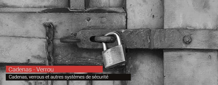 Cadenas - Verrou | Tous les systèmes de sécurité chez Sofibac