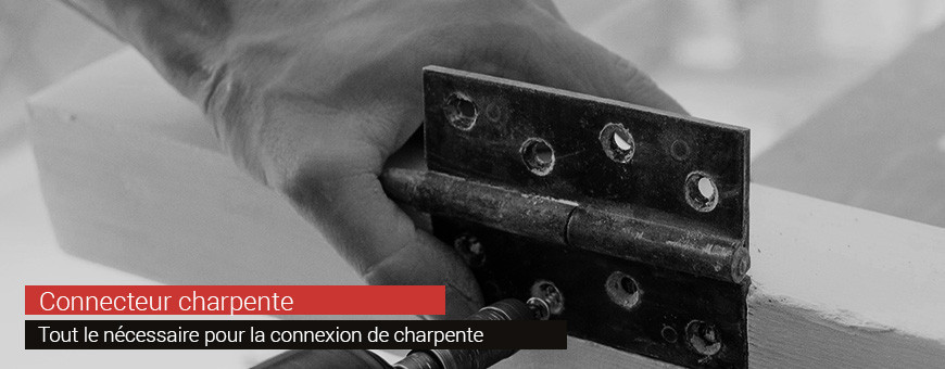 Connecteur charpente | Equerre, vis, pointe, sabot et feuillard.